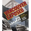 Vancouver Exposed: Searching for the City's Hidden History