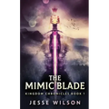 The Mimic Blade