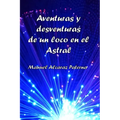 Aventuras y desventuras de un loco en el Astral