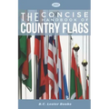 The Concise Handbook of Country Flags: An A-Z guide of countries of the world and their flags.