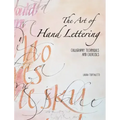 The Art of Hand Lettering: Calligraphy Techniques and Exercises