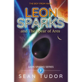 LEON SPARKS and The Spear of Ares