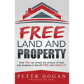 Free Land and Property: How YOU Can Amass Any Amount of Land and Property in the UK Free and Legally