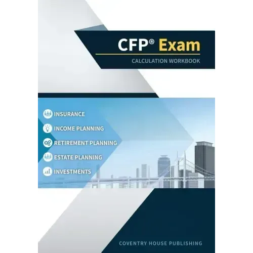CFP Exam Calculation Workbook: 400+ Calculations to Prepare for the CFP Exam (2019 Edition)