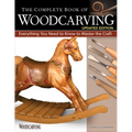 The Complete Book of Woodcarving, Updated Edition: Everything You Need to Know to Master the Craft
