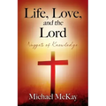 Life, Love, and the Lord: Nuggets of Knowledge