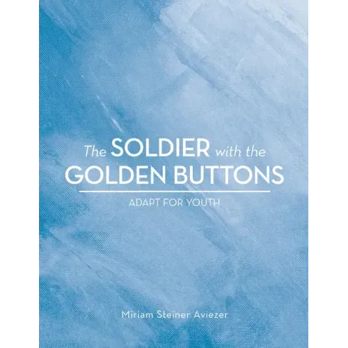 The Soldier with the Golden Buttons - Adapt for Youth