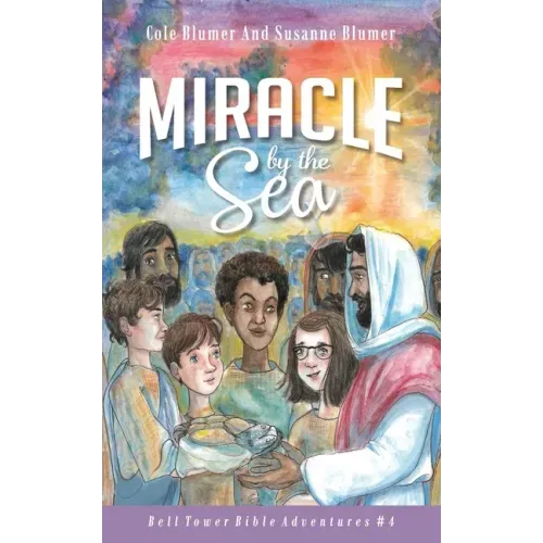 Miracle By The Sea: Jesus Feeds The 5,000