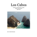 Los Cabos: A history of development, people, places, sea and sun