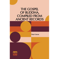 The Gospel Of Buddha, Compiled From Ancient Records