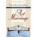The Act of Marriage: The Beauty of Sexual Love