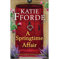 A Springtime Affair: An utterly gorgeous feel-good romance