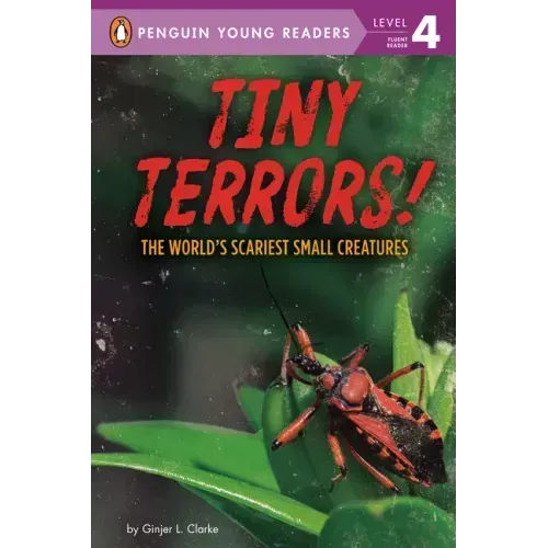 Tiny Terrors!: The World's Scariest Small Creatures