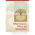 What Science Offers the Humanities: Integrating Body and Culture