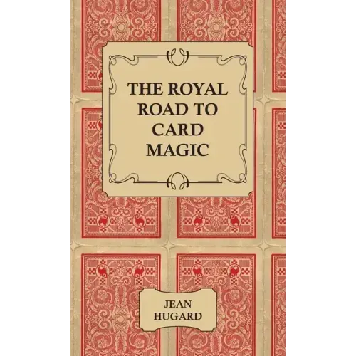 The Royal Road to Card Magic