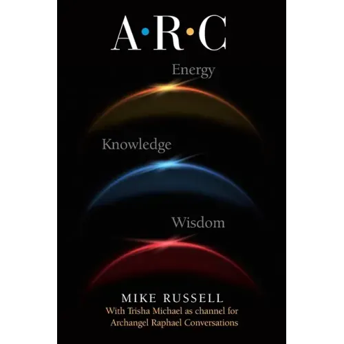 A. R. C. - The Archangel Raphael Conversations