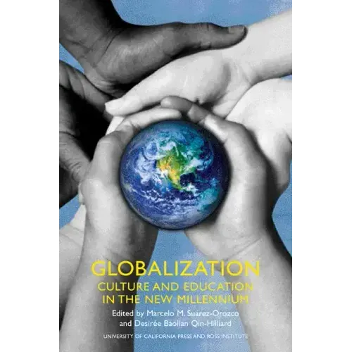 Globalization: Culture and Education in the New Millennium