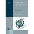 Foundations of Library Services: An Introduction for Support Staff