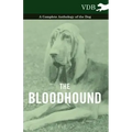 The Bloodhound - A Complete Anthology of the Dog -