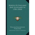 North Of England And Scotland In 1704 (1818)