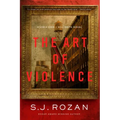 The Art of Violence: A Lydia Chin/Bill Smith Novel