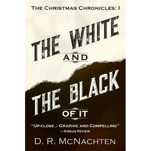 The White and the Black of It: The Christmas Chronicles: 1