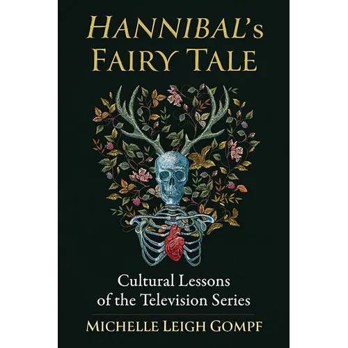 Hannibal's Fairy Tale: Cultural Lessons of the Television Series