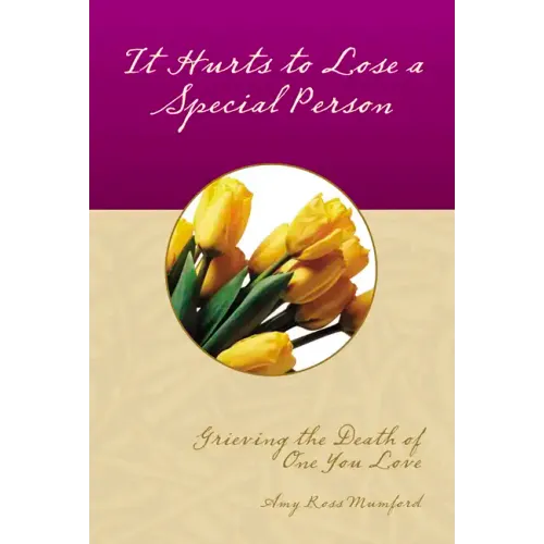 It Hurts to Lose a Special Person