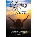 Living by Grace: Reflections from the Book of Galatians