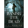 Banish the Dead
