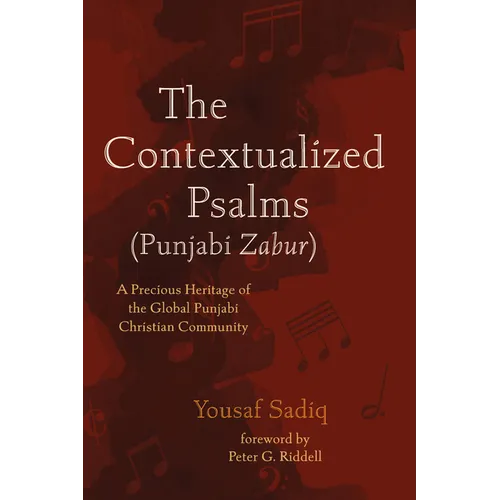 The Contextualized Psalms (Punjabi Zabur): A Precious Heritage of the Global Punjabi Christian Community