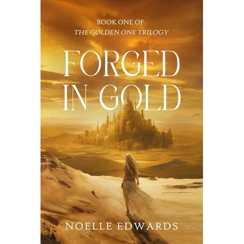 Forged in Gold