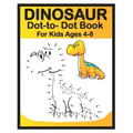 Dinosaur Dot to Dot Book for Kids Ages 4-8: Easy Fun Connect the Dots Dinosaur Coloring Book for Kids, Great Gift for Boys & Girls