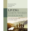 Living God's Word Workbook: Discovering Our Place in the Great Story of Scripture