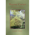 Bayou Coeur and Other Stories
