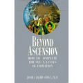 Beyond Ascension: How to Complete the Seven Levels of Initiation