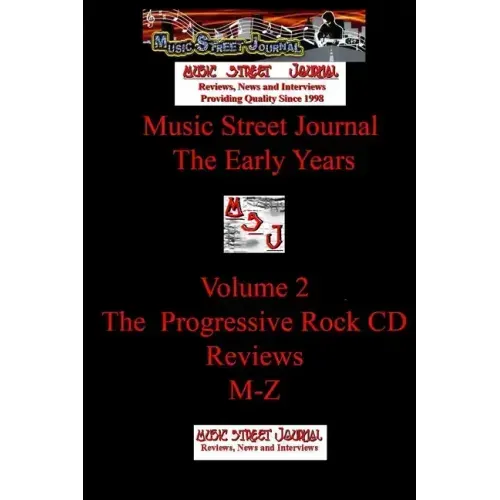 Music Street Journal: The Early Years Volume 2 - The Progressive Rock CD ReviewsM-Z