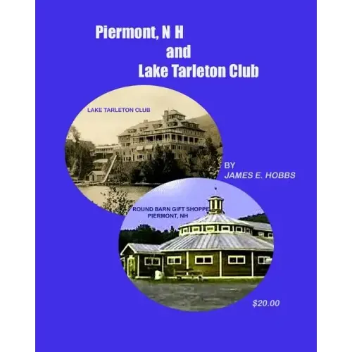 Piermont, NH and Lake Tarleton Club