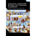 Linguistic Landscapes Beyond the Language Classroom
