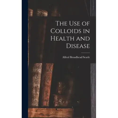 The use of Colloids in Health and Disease
