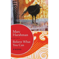 Believe What You Can: Poems