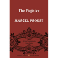 The Fugitive: In Search of Lost Time, Volume 6 (Penguin Classics Deluxe Edition)