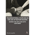 Transnational Coupling in the Age of Nation Making During the 19th and 20th Centuries