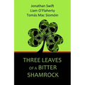 Three Leaves of a Bitter Shamrock