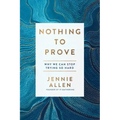 Nothing to Prove: Why We Can Stop Trying So Hard