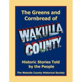 The Greens and Cornbread of Wakulla County: Historical Stories Told by the People