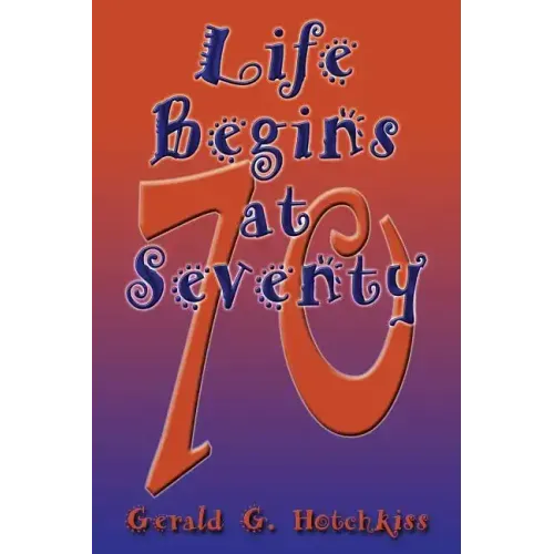 Life Begins at Seventy