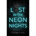 Lost in the Neon Nights