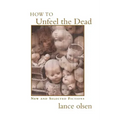 How to Unfeel the Dead: New and Selected Fictions