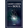 Light Codes for the Soul: Wisdom, Symbols, and Stories for Energy Healing and Ascension